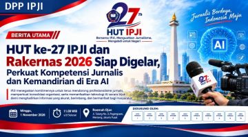 IPJI Matangkan HUT ke-27 dan Rakernas 2026, Dorong Jurnalis Adaptif di Era Digital